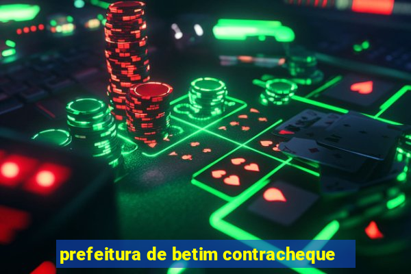 prefeitura de betim contracheque